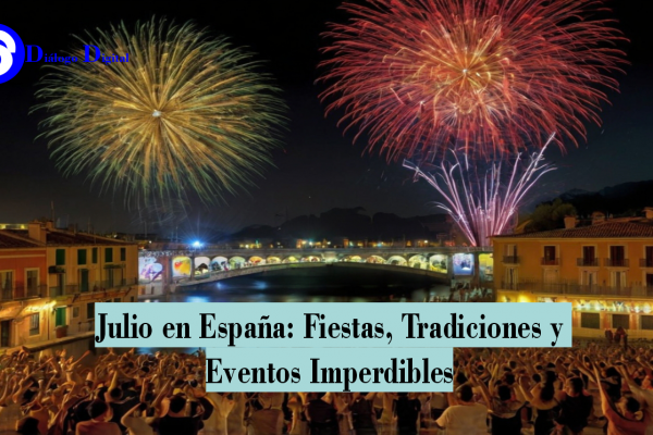 Julio en España: Fiestas, Tradiciones y Eventos Imperdibles