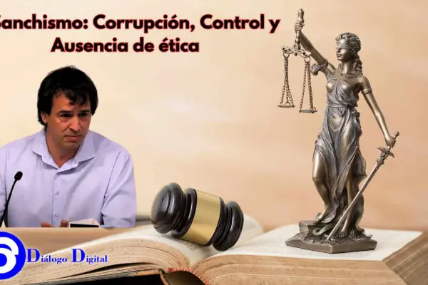 El Sanchismo: corrupción, control y ausencia de ética