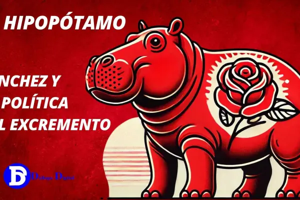 El Hipopótamo: Sánchez y la Política del Excremento