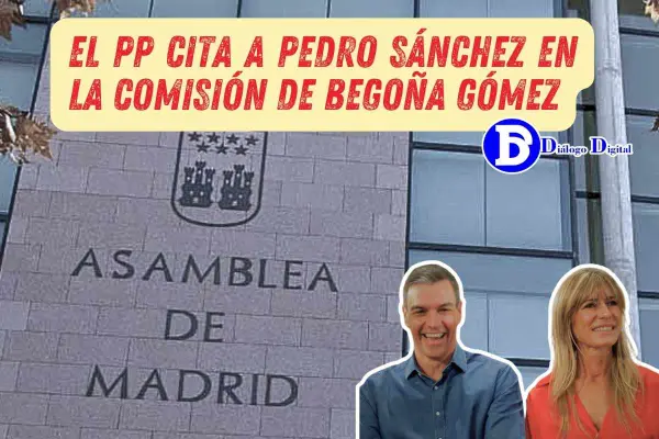 El PP cita a Pedro Sánchez en la comisión de Begoña Gómez
