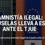 Amnistía ilegal: Bruselas lleva a España ante el TJUE