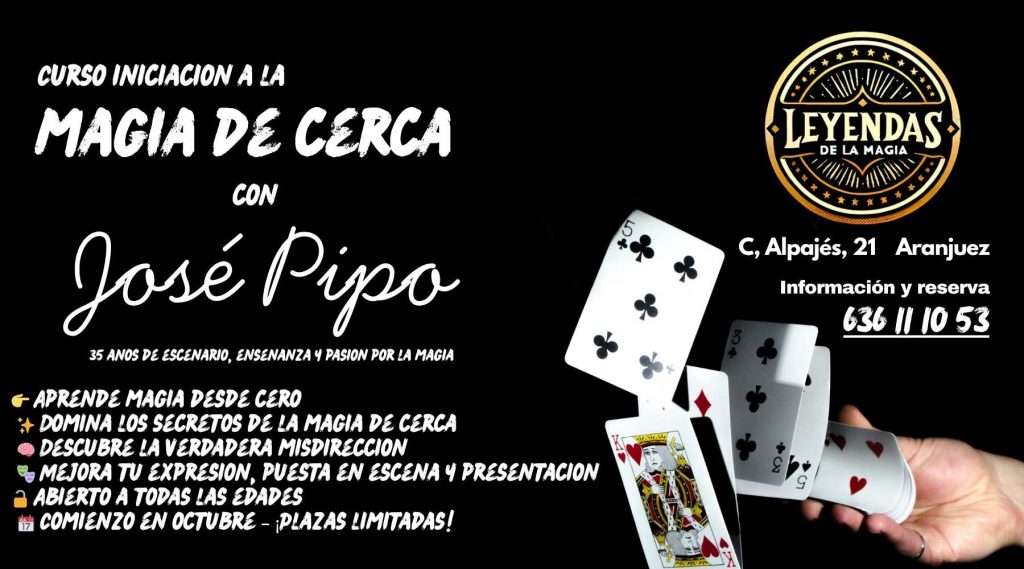 Curso de Iniciación a la Magia de Cerca con José Pipo
