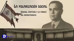 La polarización social: Sánchez, Zapatero y la fábrica del enfrentamiento