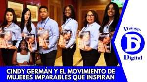 Cindy Germán y el movimiento de Mujeres Imparables que Inspiran